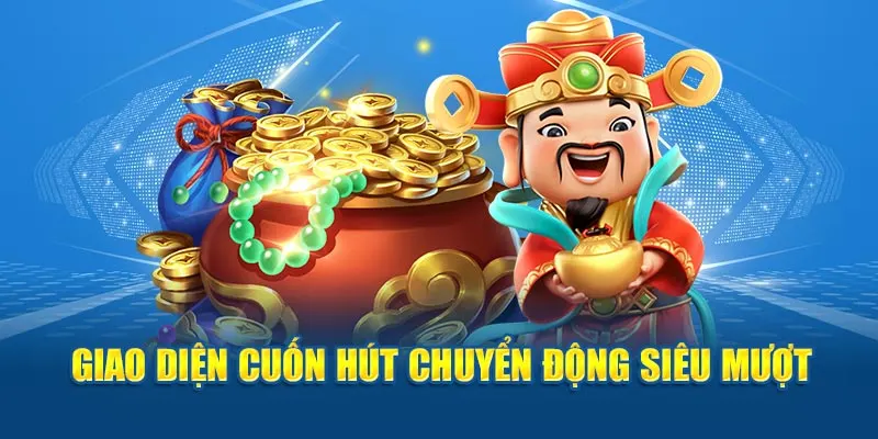 Giao diện cuốn hút chuyển động siêu mượt