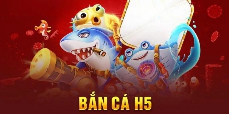 Ưu điểm nổi bật của bắn cá H5 online