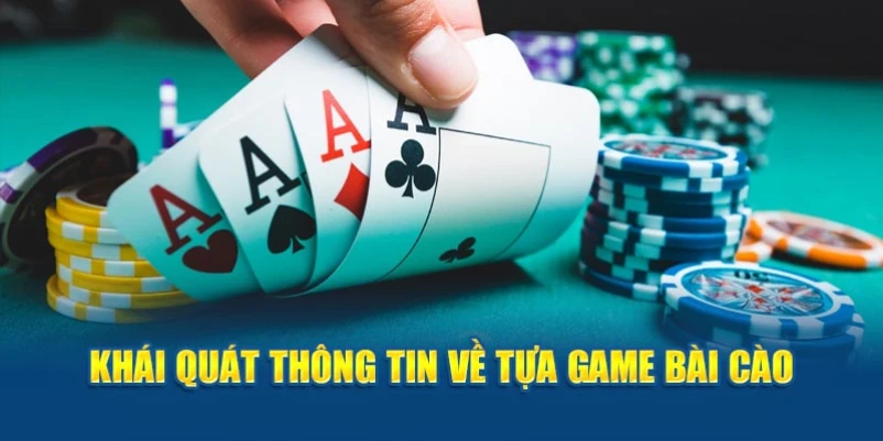 Khái quát thông tin về tựa game bài cào